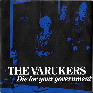 THE VARUKERS "Die For Your Government" 7" (Havoc) Reissue